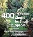 Books : 400 Trees and Shrubs for Small Spaces