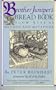 Brother Juniper's Bread Book: Slow Rise As Method and Metaphor