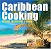 Books : Caribbean Cooking: Recipes, Landscapes and People (Secrets of): Recipes, Landscapes and People (Secrets of)