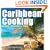Caribbean Cooking: Recipes, Landscapes and People (Secrets of)