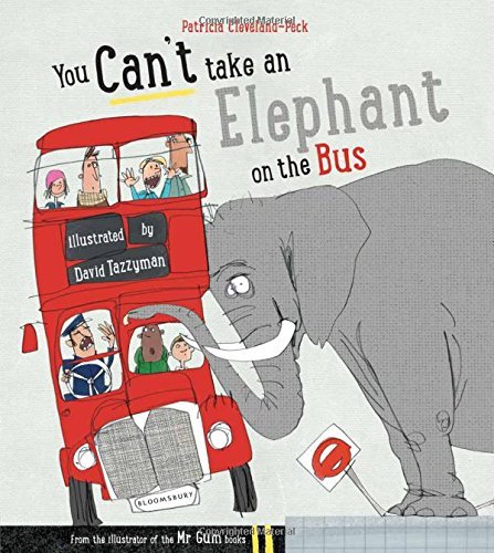 You Can't Take An Elephant On the Bus by Patricia Cleveland-Peck (9-Apr-2015) Paperback