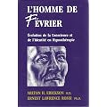 L'Homme de Fevrier. Evolution de la Conscience et de l'Identit� en Hypnotherapie