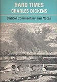 Charles Dickens, 'Hard times' : Critical commentary and notes