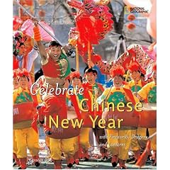 Holidays Around the World: Celebrate Chinese New Year: With Fireworks, Dragons, and Lanterns