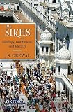 The Sikhs : ideology, institutions, and identity