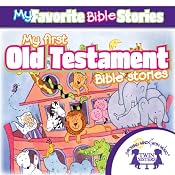 My Favorite Bible Stories: My First Old Testament Bible Stories | [Kim Mitzo Thompson]