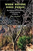 When Nature Goes Public: The Making and Unmaking of Bioprospecting in Mexico (In-formation)