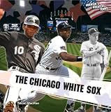 The Chicago White Sox (America s Greatest Teams)
