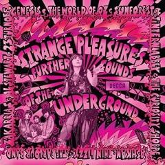 Strange Pleasures - Further Sounds Of The Decca Underground