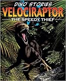 Velociraptor : the speedy thief