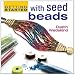 Getting Started with Seed Beads