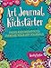 Art Journal Kickstarter: Pages and Prompts to Energize Your Art Journals