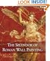 The Splendor of Roman Wall Painting