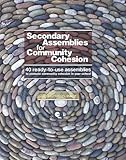 Secondary assemblies for community cohesion : 40 ready-to-use assemblies to promote community cohesion in your school