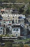 Ecovillages: New Frontiers for Sustainability (Schumacher Briefings) Image of Ecovillages: New Frontiers for Sustainability (Schumacher Briefings)