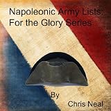 Napoleonic Army Lists: For the Glory Series