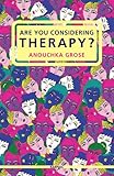 Are you considering therapy?