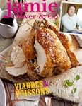 Jamie Oliver & Co - Viandes & poissons