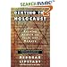 Denying the Holocaust: The Growing Assault on Truth and Memory