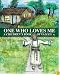 ONE WHO LOVES ME: A Children's Book of Values