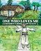 ONE WHO LOVES ME: A Children's Book of Values