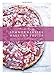 Summer Berries & Autumn Fruits: 120 Sensational Sweet & Savory Recipes