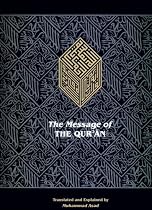 The Message of the Quran: The Full Account of the Revealed Arabic Text Accompanied by Parallel Transliteration