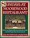 Sundays at Moosewood Restaurant: Ethnic and Regional Recipes from the Cooks at the Legendary Restaurant (Cookery)