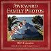 Awkward Family Photos: 2012 Wall Calendar