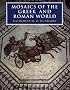 Mosaics of the Greek and Roman World