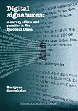 Digital signatures : a survey of law and practice in the European Union