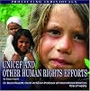 UNICEF and Other Human Rights Efforts: Protecting Individuals (The United Nations: Global Leadership)