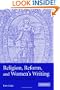 Religion, Reform, and Women's Writing in Early Modern England