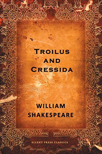 Troilus and Cressida: A Tragedy
