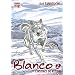 Blanco, Tome 2 : L'instinct du retour