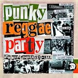 Punky Reggae Party: New Wave Jamaica 1975-1980