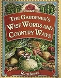 The gardener's wise words and country ways