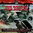 The Russian Front: The Battles for Berlin