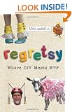 Regretsy: Where DIY Meets WTF