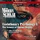 The Modern Scholar: Evolutionary Psychology I: The Science of Human Nature