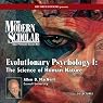 The Modern Scholar: Evolutionary Psychology I: The Science of Human Nature
