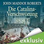 H&ouml;rbuch Die Catilina Verschwörung (SPQR 2)