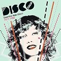 Disco Italia: Essential Italo Disco Classics 1977-1985