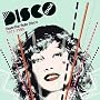 Disco Italia: Essential Italo Disco Classics 1977-1985