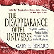 The Disappearance of the Universe | [Gary R. Renard]