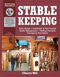 Stablekeeping: A Visual Guide to Safe and Healthy Horsekeeping (Horsekeeping Skills.)