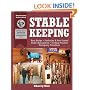 Stablekeeping: A Visual Guide to Safe and Healthy Horsekeeping (Horsekeeping Skills.)