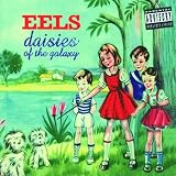 Daisies of the Galaxy - Eels
