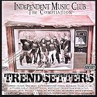 Click here to buy Trendsetters by Independent Music Club .