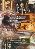 The control of ground movement in mines : the Mines (Control of ground movement) regulations 1999